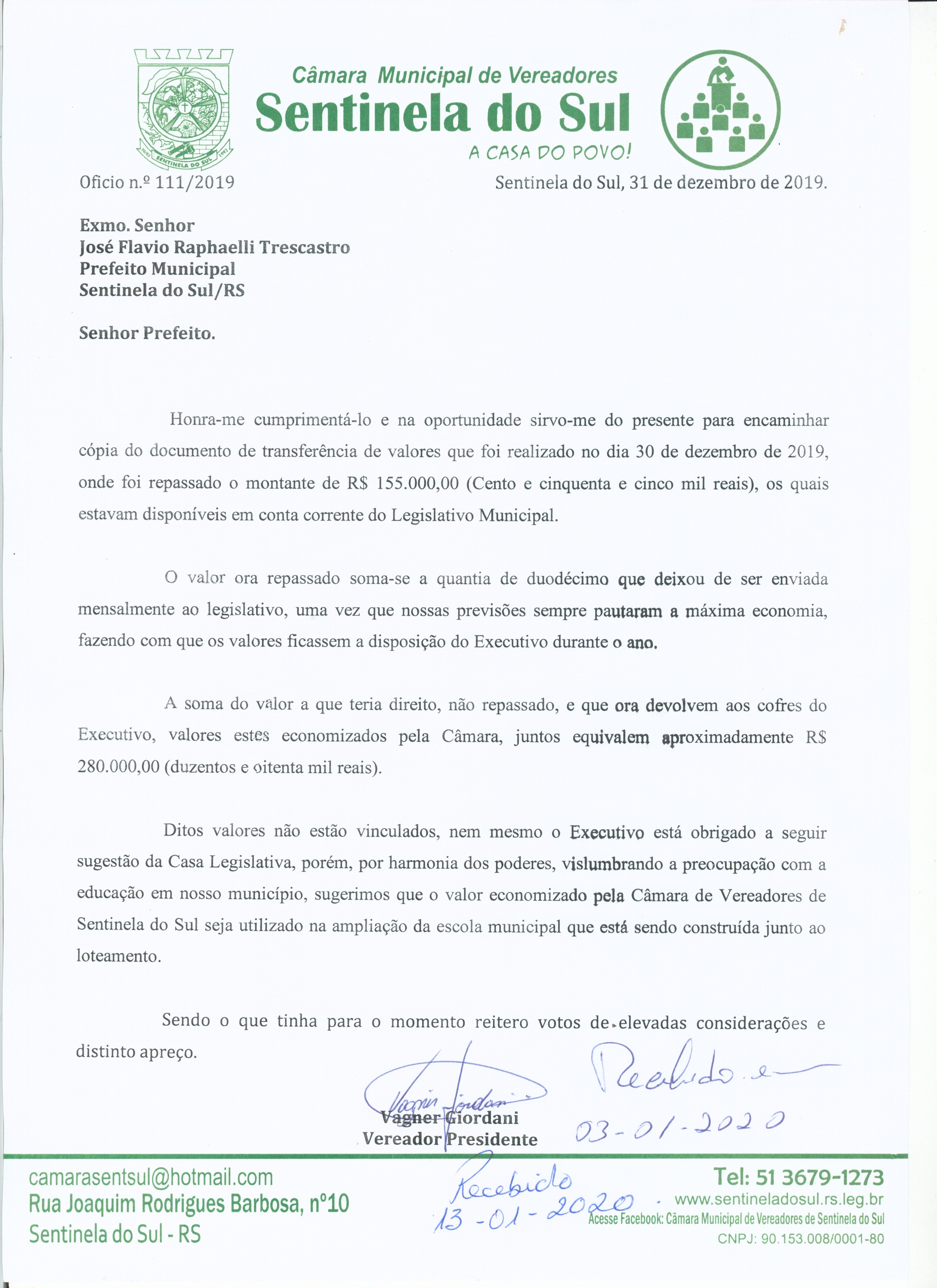 Câmara de Vereadores do Município de Sentinela do Sul repassou o valor de R$ 155.000,00 ao Executivo Municipal