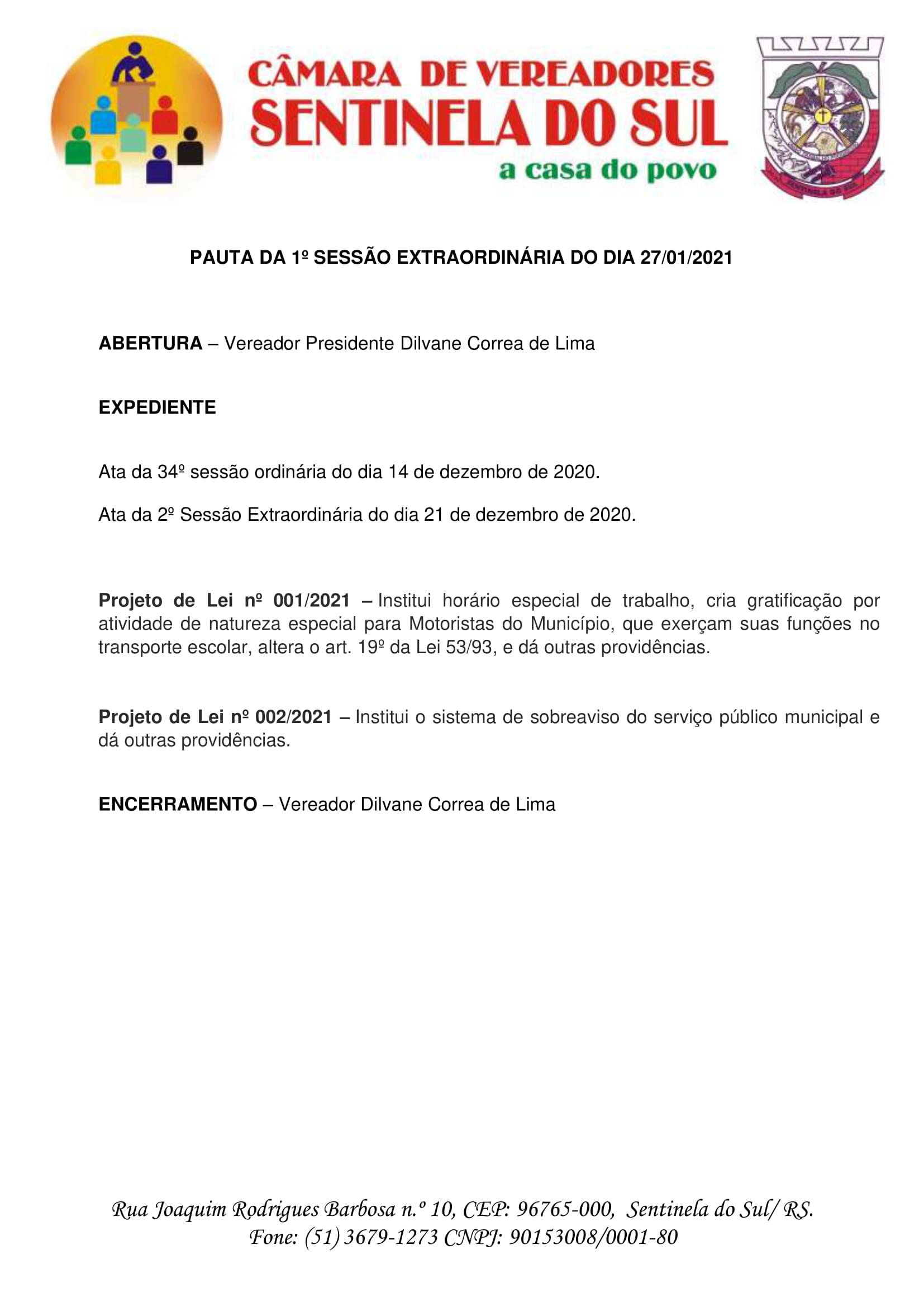 Pauta da 1º Sessão Extraordinária do dia 27 de janeiro de 2021.