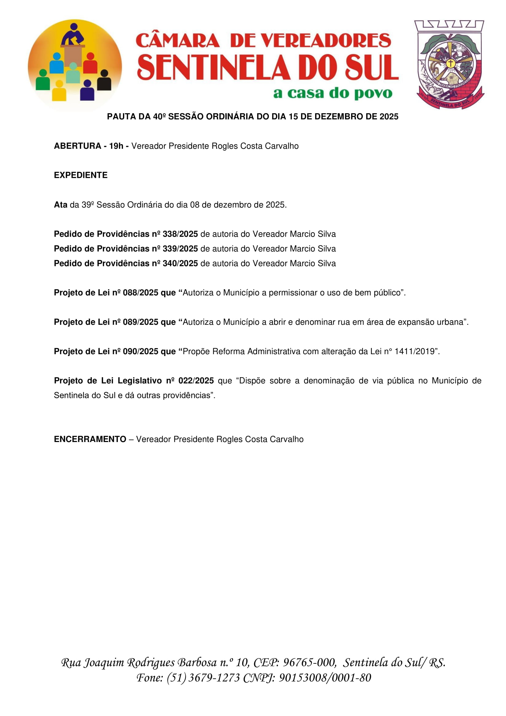 Pauta da 40º Sessão Ordinária do dia 15 de Dezembro de 2025.