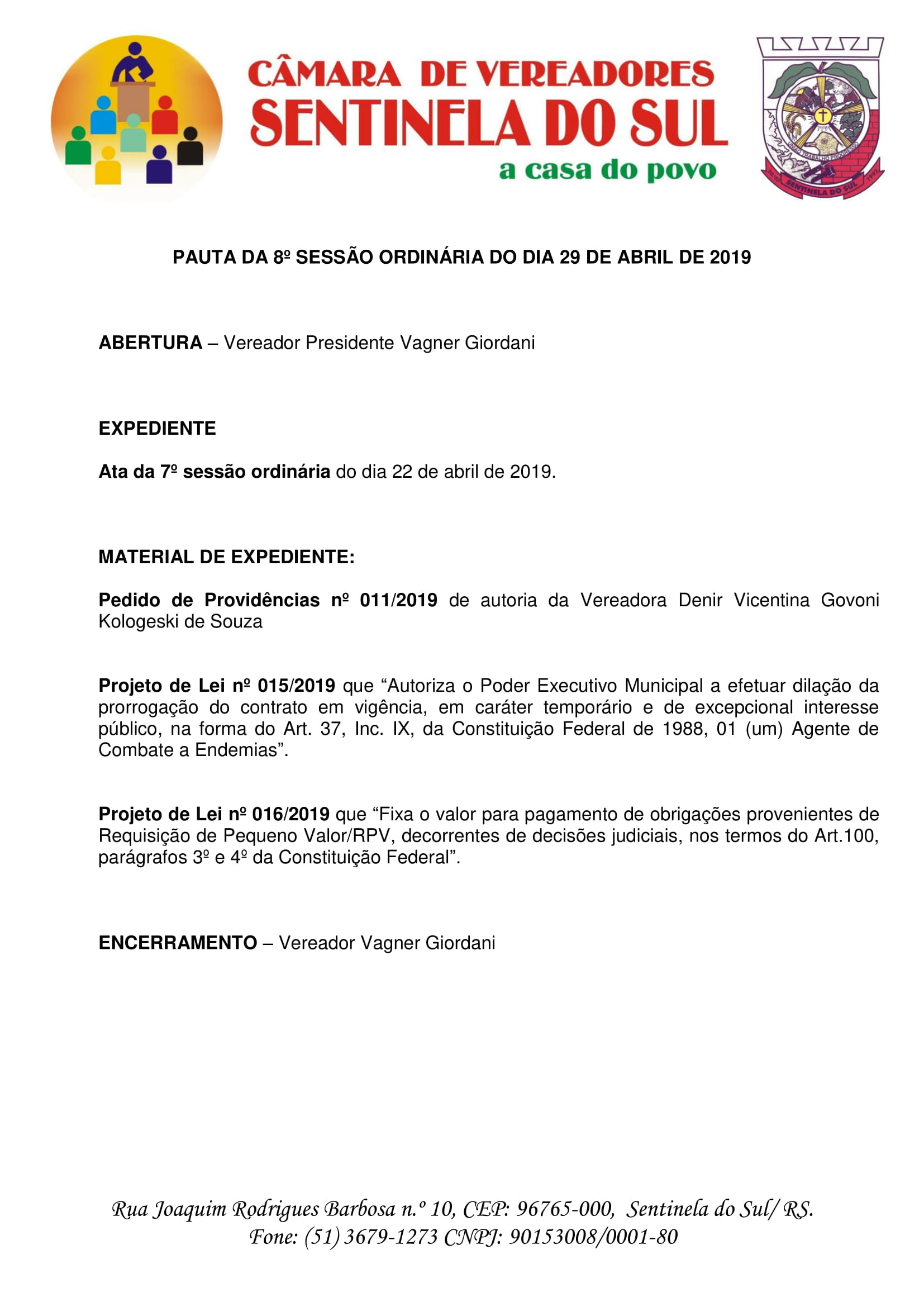 Pauta da 8º Sessão Ordinária do dia 29 de Abril de 2019.